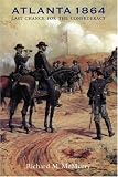 McMurry, Richard M.: Atlanta 1864: Last Chance for the Confederacy McMurry, Richard M.: Atlanta 1864: Last Chance for the Confederacy