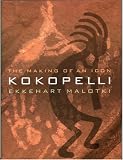 Malotki, Ekkehart: Kokopelli: The Making of an Icon