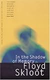 Skloot, Floyd: In the Shadow of Memory Skloot, Floyd: In the Shadow of Memory