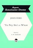Ford, John: Tis Pity She's a Whore