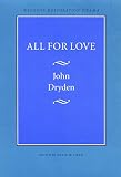 Dryden, John: All for Love: A Tragedy Dryden, John: All for Love: A Tragedy