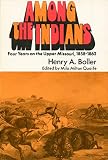 Boller, Henry A.: Among the Indians Boller, Henry A.: Among the Indians