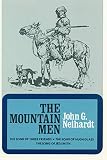 Neihardt, John Gneisenau: Mountain Men Neihardt, John Gneisenau: Mountain Men