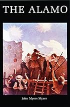 The Alamo by John Myers Myers