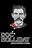 Myers, Jim: Doc Holliday Myers, Jim: Doc Holliday