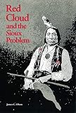 Olson, James: Red Cloud and the Sioux Problem Olson, James: Red Cloud and the Sioux Problem