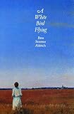 Aldrich, Bess Streeter: A White Bird Flying