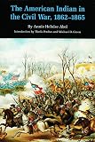 Abel, Annie Heloise: The American Indian in the Civil War, 1862-1865 Abel, Annie Heloise: The American Indian in the Civil War, 1862-1865