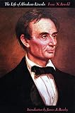 Arnold, Isaac N.: The Life of Abraham Lincoln Arnold, Isaac N.: The Life of Abraham Lincoln