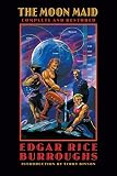 Burroughs, Edgar Rice: The Moon Maid: A Tale of Barsoom Burroughs, Edgar Rice: The Moon Maid: A Tale of Barsoom