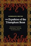 Bruno, Giordano: Expulsion of the Triumphant Beast Bruno, Giordano: Expulsion of the Triumphant Beast