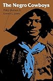 Durham, Philip: The Negro Cowboys Durham, Philip: The Negro Cowboys