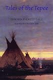 Dale, Edward Everett: Tales of the Tepee Dale, Edward Everett: Tales of the Tepee