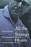 Eiseley, Loren C.: All the Strange Hours: The Excavation of a Life