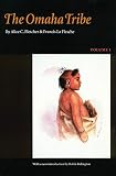 LA Flesche, Francis: The Omaha Tribe