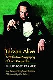 Farmer, Philip Jose: Tarzan Alive: A Definitive Biography of Lord Greystoke