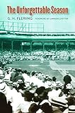 Fleming, Gordon H.: The Unforgettable Season