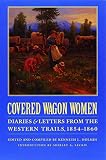 Holmes, Kenneth L.: Covered Wagon Women: Diaries and Letters from the Western Trails 1854-1860