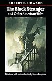 Howard, Robert Ervin: The Black Stranger And Other American Tales Howard, Robert Ervin: The Black Stranger And Other American Tales
