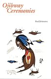 Johnston: Ojibway Ceremonies