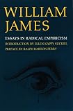 Essays in Radical Empiricism (0803275897) by James, William James, William: Essays in Radical Empiricism