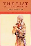 Lavender, David: The Fist in the Wilderness Lavender, David: The Fist in the Wilderness