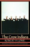 Bauerle, Phenocia: The Crow Indians Bauerle, Phenocia: The Crow Indians