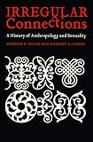Lyons, Harriet: Irregular Connections: A History of Anthropology and Sexuality
