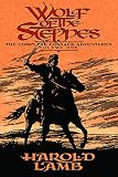 Lamb, Harold: Wolf of the Steppes: The Complete Cossack Adventures Lamb, Harold: Wolf of the Steppes: The Complete Cossack Adventures