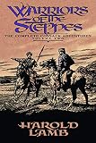 Lamb, Harold: Warriors of the Steppes Lamb, Harold: Warriors of the Steppes