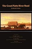 Mattes, Merrill J.: The Great Platte River Road Mattes, Merrill J.: The Great Platte River Road