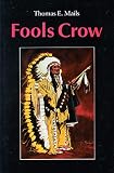 Mails, Thomas E.: Fools Crow