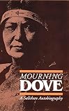 Miller, Jay: Mourning Dove: A Salishan Autobiography Miller, Jay: Mourning Dove: A Salishan Autobiography