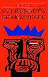 MacK, Maynard: Everybody's Shakespeare: Reflections Chiefly on the Tragedies MacK, Maynard: Everybody's Shakespeare: Reflections Chiefly on the Tragedies