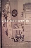 Morris, Wright: Plains Song