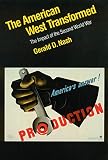 Nash, Gerald D.: American West Transformed: The Impact of the Second World War Nash, Gerald D.: American West Transformed: The Impact of the Second World War