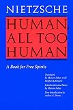 Nietzsche, Friedrich: Human, All Too Human = Menschliches, Allzumenschliches: A Book for Free Spirits