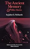 Neihardt, John G.: The Ancient Memory and Other Stories Neihardt, John G.: The Ancient Memory and Other Stories