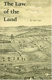 Opie, John: The Law of the Land: Two Hundred Years of American Farmland Policy Opie, John: The Law of the Land: Two Hundred Years of American Farmland Policy