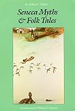 Parker, Arthur C: Seneca Myths and Folk Tales