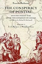 The Conspiracy of Pontiac and the Indian War&hellip;