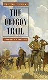 Parkman, Francis: The Oregon Trail
