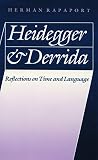 Rapaport, Herman: Heidegger and Derrida: Reflections on Time and Language Rapaport, Herman: Heidegger and Derrida: Reflections on Time and Language