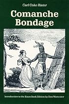 Comanche Bondage by Carl Coke Rister