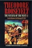 Roosevelt, Theodore: The Winning of the West: From the Alleghenies to the Mississippi 1777-1783 With Maps Roosevelt, Theodore: The Winning of the West: From the Alleghenies to the Mississippi 1777-1783 With Maps