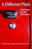 Pipher, Mary: A Different Plain: Contemporary Nebraska Fiction Writers Pipher, Mary: A Different Plain: Contemporary Nebraska Fiction Writers
