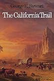 Stewart, George Rippey: The California Trail Stewart, George Rippey: The California Trail