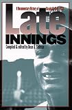 Sullivan, Dean A.: Late Innings: A Documentary History of Baseball 1945-1972 Sullivan, Dean A.: Late Innings: A Documentary History of Baseball 1945-1972