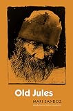 Sandoz, Mari: Old Jules Sandoz, Mari: Old Jules