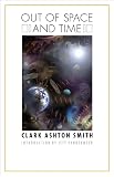 Smith, Clark Ashton: Out of Space And Time Smith, Clark Ashton: Out of Space And Time